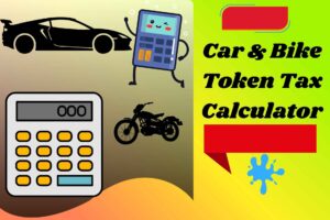 Car & Bike Token Tax Calculator