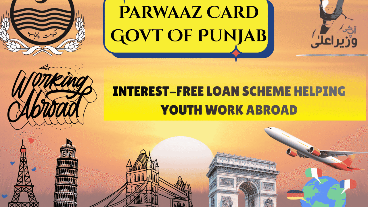 Punjab Parwaaz Card: An Interest-Free Loan Scheme Helping Youth Work Abroad